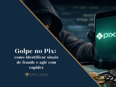 Golpe no Pix: como identificar sinais de fraude e agir com rapidez